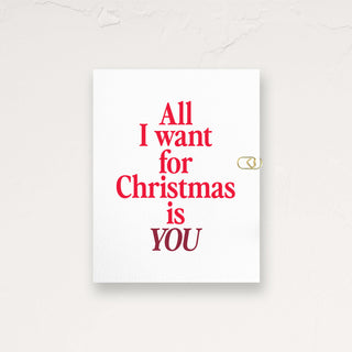 All I want for Christmas is YOU Bold Greeting Card